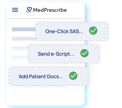 A MedPrescribe interface displays options: "One-Click SAS", "Send e-Script", and "Add Patient Docs", each with a green checkmark.